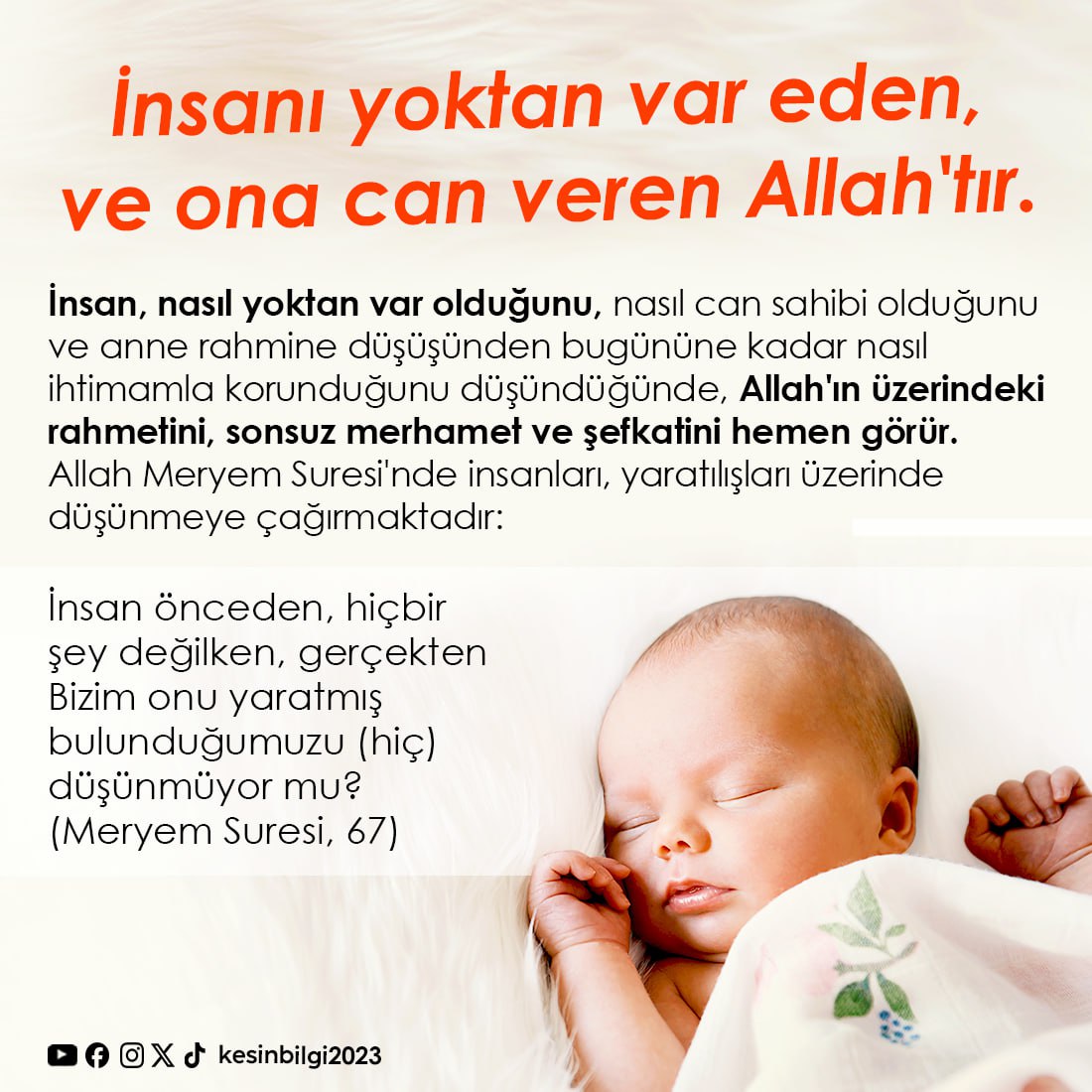 İnsanı yoktan var eden, ve ona can veren Allah'tır

İnsan, nasıl yoktan var olduğunu, nasıl can sahibi olduğunu ve anne rahmine düşüşünden bugününe kadar nasıl ihtimamla korunduğunu düşündüğünde, Allah'ın üzerindeki rahmetini, sonsuz merhamet ve şefkatini hemen görür. Allah