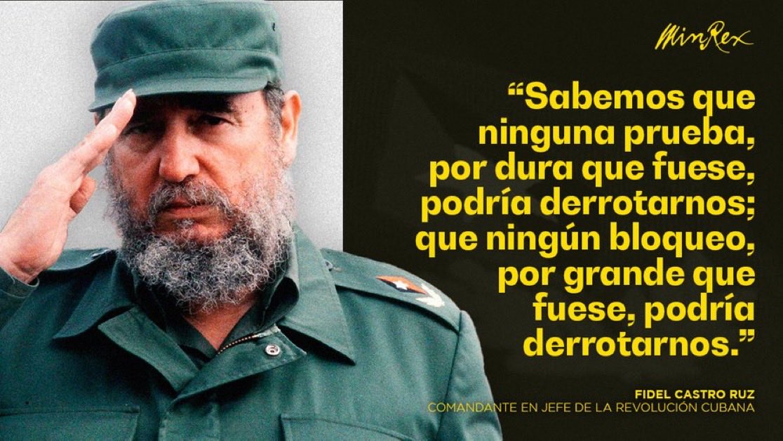 “El bloqueo no es eso de prohibir el comercio entre Estados Unidos y Cuba; el bloqueo es una guerra económica, es, además, una guerra política, todo, y promover el sabotaje, la subversión, es una guerra total en muchos campos”.
#FidelPorSiempre 
#100AñosConFidel