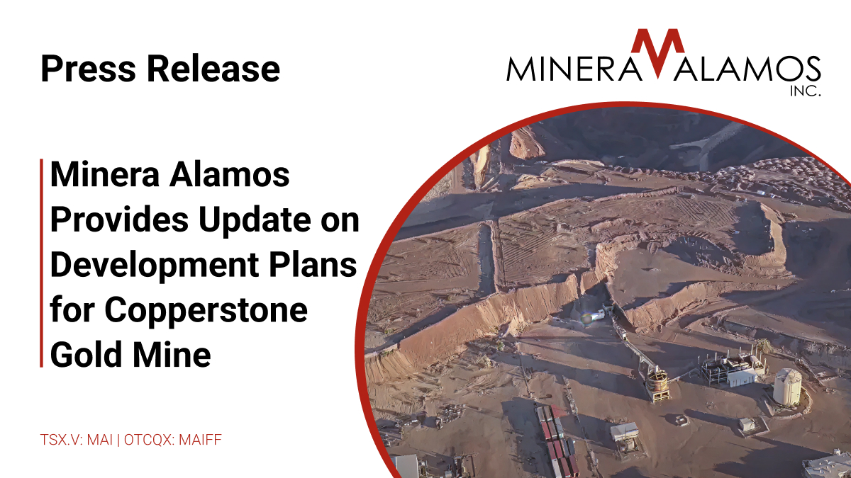Press Release: Minera Alamos Provides Update On Development Plans For Copperstone Gold Mine

Read the full release here: bit.ly/49FOAvN 

$MAI.V $MAIFF