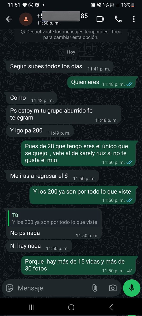 Esta persona  después de ver todo por que tenía en telegram  me manda eso , diciéndome  que le regrese el dinero  , x que no tengo nada en telegram y que aburrido  , después de que vio todo su están 20 vidos y 31 fotos y dice que no hay nada,  quien más dice lo mismo hablen ahora