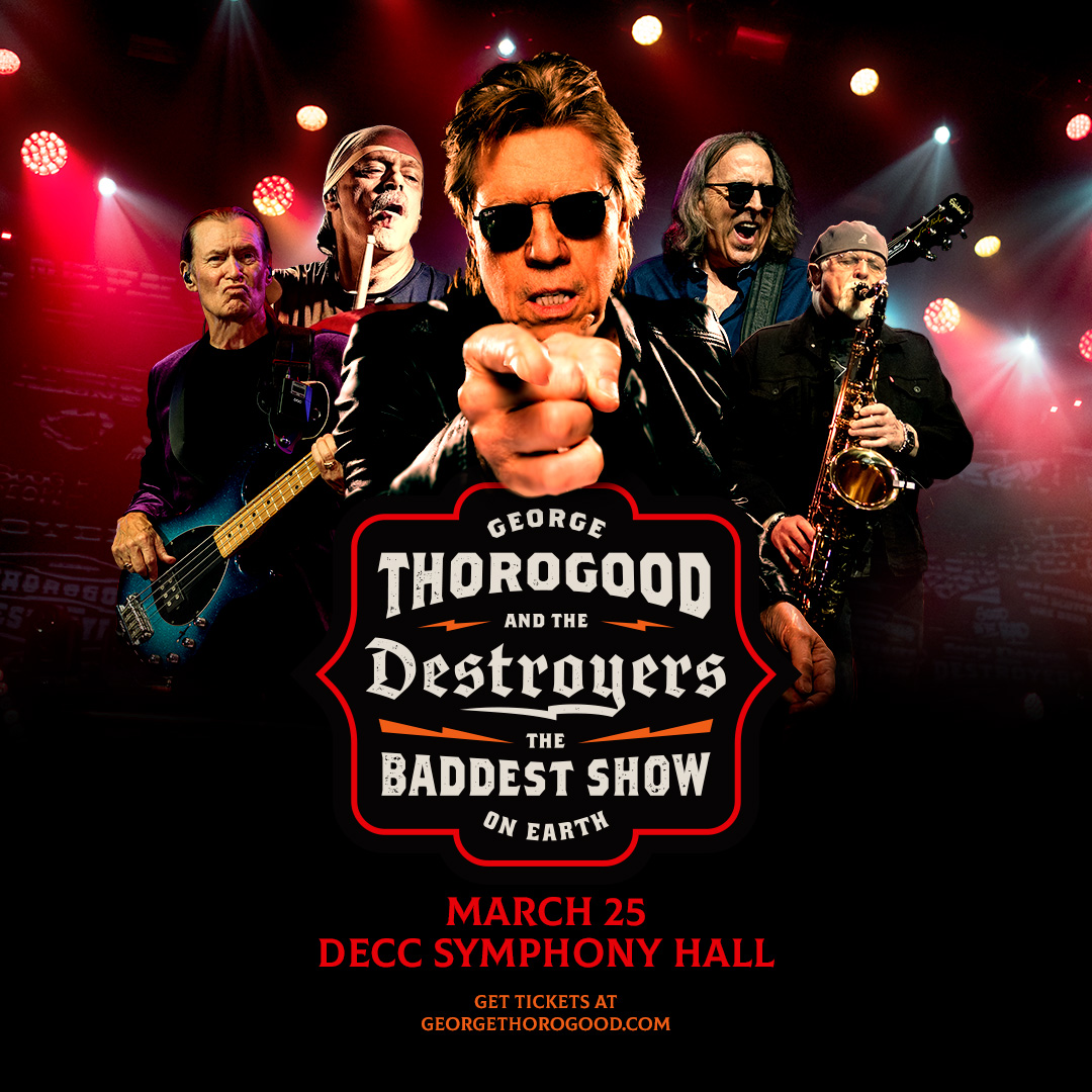 PRESALE HAPPENING NOW - George Thorogood &amp; The Destroyers 🎸

Get early access tickets NOW until 10pm tonight (11/6)
Use code: DECC

🎟️ - ticketmaster.com/event/0600635D…

Wed, March 25 | DECC Symphony Hall | 7:30pm
Special guest The Robert Cray Band

More info - decc.org/event/george-t…