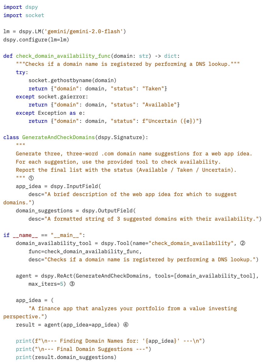 getpy's tweet image. ReAct (Reason + Act) and tool-calling in DSPy.

Every developer knows the pain of finding a good, available domain for a SAAS app they will never launch. This simple script should help you generate domain name ideas and find if they are available or not.

#dspy #ReAct_learning…