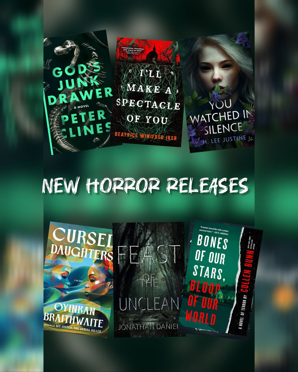 TheRealJackFinn's tweet photo. Find your new favorite #horrorauthor with these #newreleases 

Gods Junk Drawer - Peter Clines
I'll Make a Spectacle of You - Beatrice Winifred Iker
You Watched in Silence - H Lee Justine
Cursed Daughters - Oyinkan Braithwaite
Feast of the Unclean - Jonathan Daniel
Bones of Our Stars, Blood of Our World - Cullen Bunn