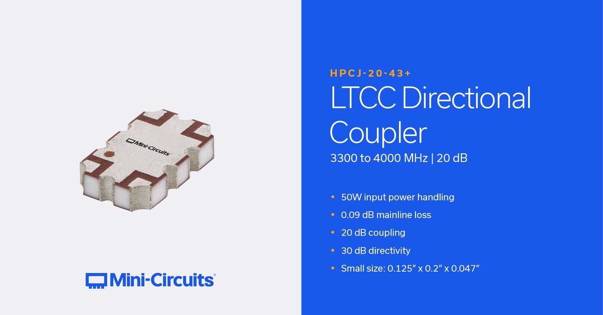 MiniCircuits's tweet image. HPCJ-20-43+ is an LTCC directional coupler from 3300 to 4000 MHz, supporting a variety of applications. This model provides 0.09 dB typical mainline loss, 20 dB coupling, and 30 dB directivity.

hubs.ly/Q03NydXG0

#rf #ltcc #engineering