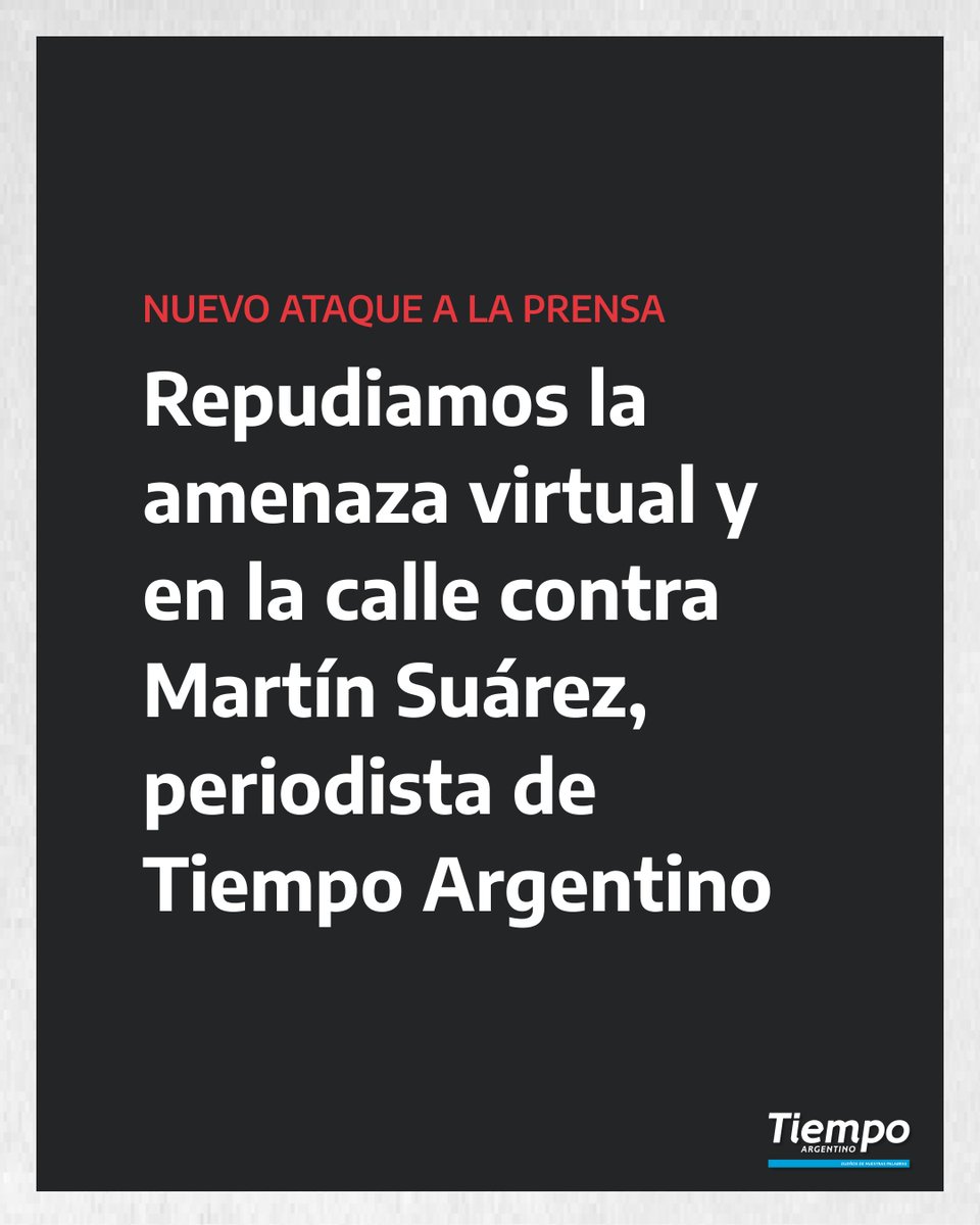 𝗥𝗲𝗽𝘂𝗱𝗶𝗮𝗺𝗼𝘀 𝗹𝗮 𝗮𝗺𝗲𝗻𝗮𝘇𝗮 𝘃𝗶𝗿𝘁𝘂𝗮𝗹 𝘆 𝗲𝗻 𝗹𝗮 𝗰𝗮𝗹𝗹𝗲 𝗰𝗼𝗻𝘁𝗿𝗮 𝗠𝗮𝗿𝘁𝗶́𝗻 𝗦𝘂𝗮́𝗿𝗲𝘇, 𝗽𝗲𝗿𝗶𝗼𝗱𝗶𝘀𝘁𝗮 𝗱𝗲 𝗧𝗶𝗲𝗺𝗽𝗼 𝗔𝗿𝗴𝗲𝗻𝘁𝗶𝗻𝗼 🤚 

Desde Tiempo junto con <a href="/sipreba/">SiPreBA - Sindicato de Prensa de Buenos Aires</a> alertamos sobre la preocupante situación, nos solidarizamos con