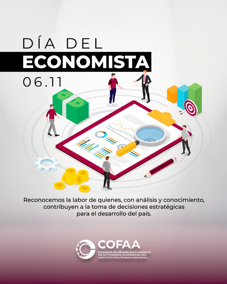 La COFAA-IPN felicita a las y los economistas en su día, destacando su papel fundamental en la construcción de políticas públicas, la planeación financiera y el impulso al crecimiento económico con visión social.  
#DíaDelEconomista #COFAA #IPN