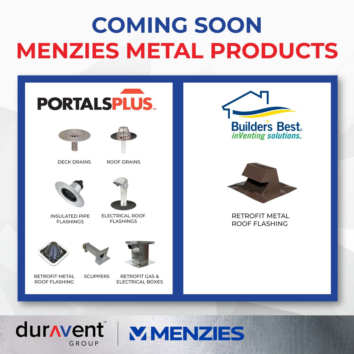 We're building on our partnership with Menzies Group to deliver even more industry-leading products in the upcoming months to include roofing solutions from Menzies Metal Products. Check out what’s coming early next year!  duraventgroup.com/menzies