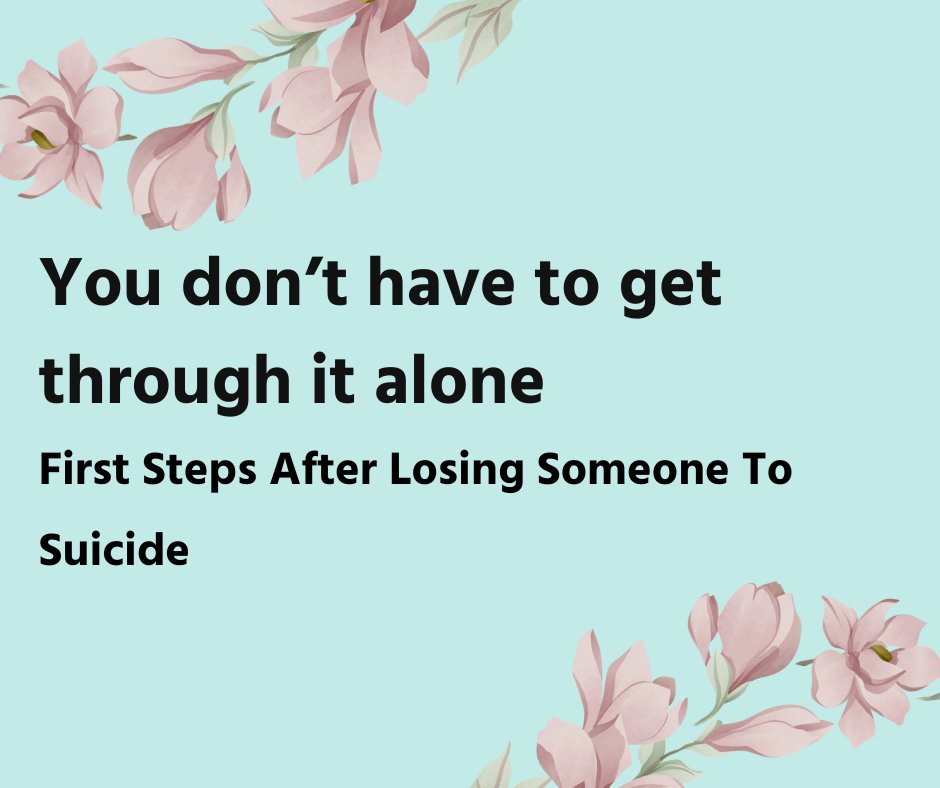 Earlier this year, we published a guide on our website called “First Steps After Losing Someone to Suicide.” You can download the guide now by going to crisiscentre.bc.ca/grief-support - it can be found under the Grief Resources sidebar.