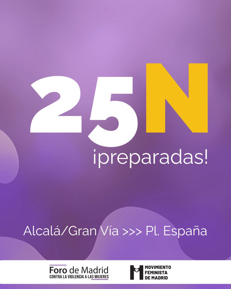 El Foro de Madrid 25N y el Movimiento Feminista de Madrid os convocan a la manifestación del Día Internacional contra la violencia hacia las mujeres.
Estamos preparadas. Si abandonan a las mujeres, salimos a las calles. 
#25N #BastaDeAbandonoInstitucional