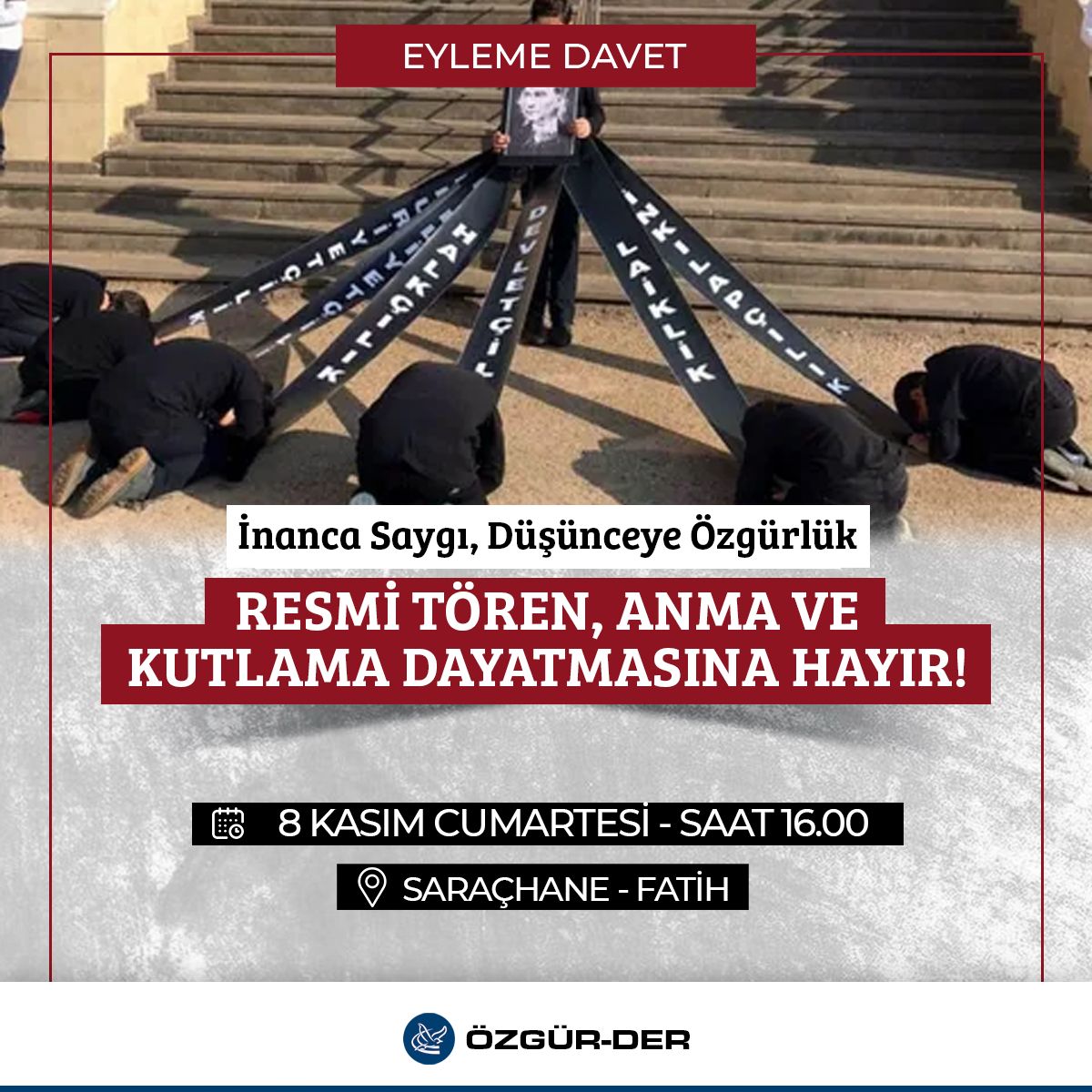 Herkesin töreni, kutlaması kendine. Dileyen dilediğini anabilir, hatta dilediğine tapabilir. Ama kimseye tören, anma, kutlama dayatılmasın. Bu zorunluluk, bu zorbalık son bulsun.