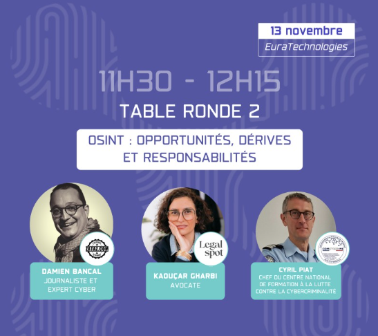 📣 Campus Cyber Summit – 13 novembre2025
 
Aperçu des tables rondes à ne pas manquer :
🎙️ Souveraineté numérique &amp; indépendance stratégique
Avec la Région Hauts-de-France, OUTSCALE et OVHcloud
Animée par Emmanuel Ostian (ESJ Paris)

🎙️ OSINT : opportunités, dérives,