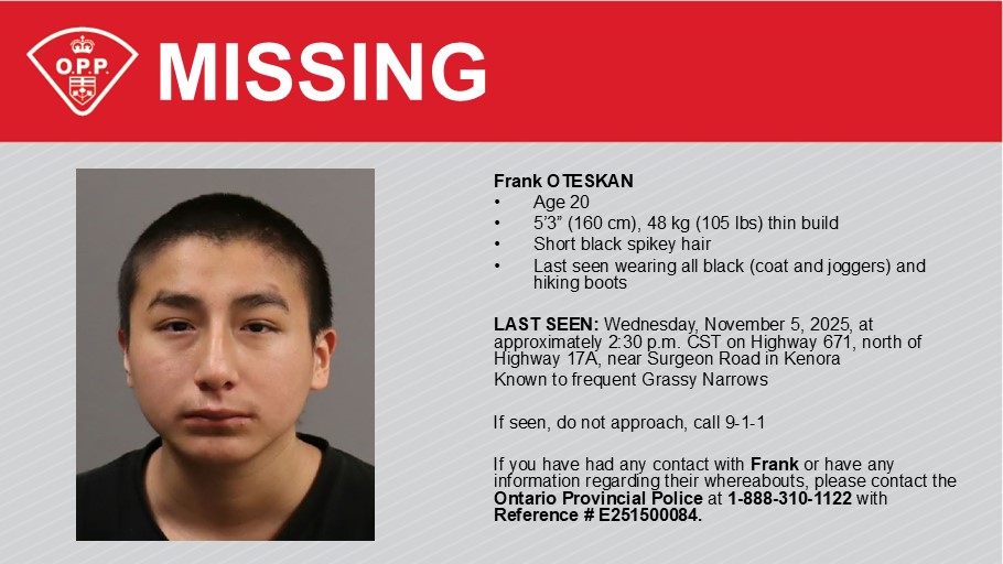 MISSING: #KenoraOPP is attempting to locate 20 y/o Frank OTESKAN, 5’3”, thin build, with short black spikey hair. Last seen Wednesday, November 5, 2025, at approximately 2:30 p.m. CST. Contact 1-888-310-1122 with any information - # E251500084 ^pia