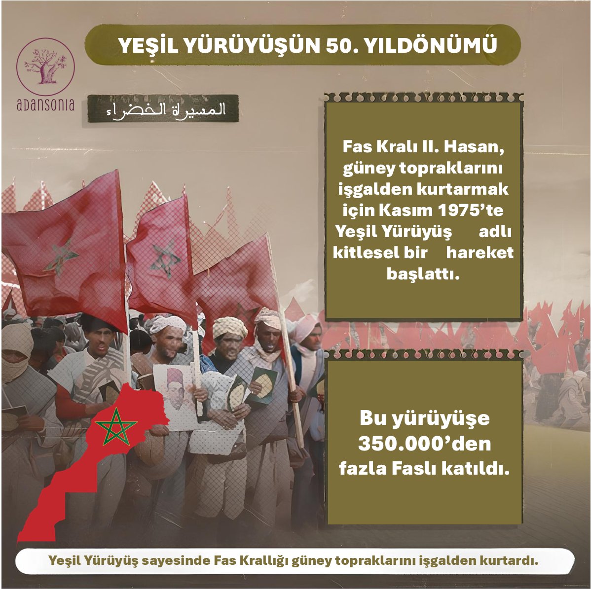 6 Kasım 2025 tarihinde Fas halkı, taht ile halk arasındaki güçlü bağın bir kanıtı olan ve Krallığın toprak bütünlüğünün tamamlanmasında bir dönüm noktası oluşturan şanlı Yeşil Yürüyüş'ün 50. yıldönümünü kutluyor.