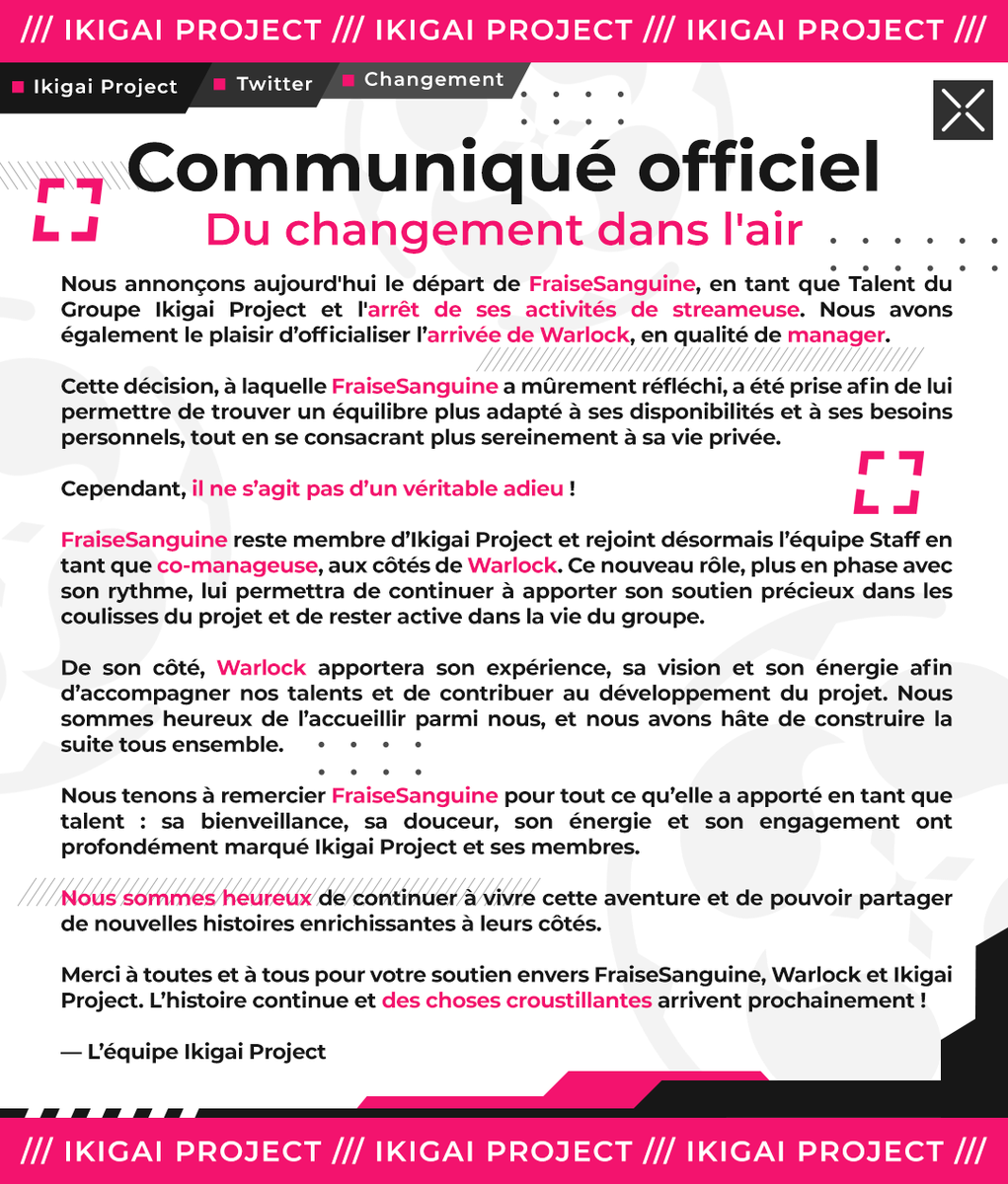 💌 Communiqué Officiel

Il y a du mouvement au sein d'Ikigai Project 🍃
🍓 <a href="/FraiseSang/">FraiseSanguine🍓</a>  fait évoluer son rôle
🐵 Nous accueillons <a href="/Woarlock/">Warlock</a> dans l'équipe

L’aventure continue, autrement, mais ensemble 💕✨