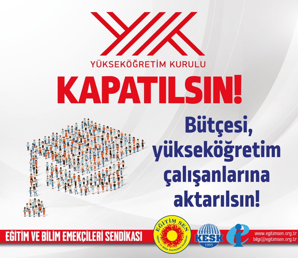 YÖK, üniversitelerde baskının, sansürün ve kayyım düzeninin merkezidir. Bilimi değil itaati dayatan #YÖKKapatılsın .YÖK’e aktarılan kaynaklar, gerçek sahipleri olan yükseköğretim emekçilerine aktarılsın.