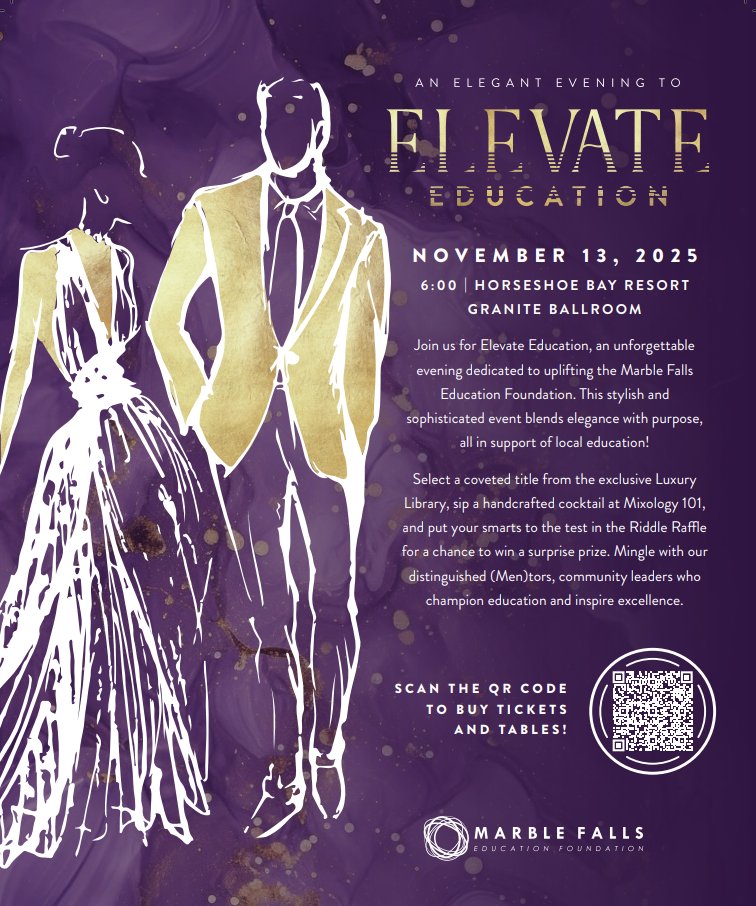 💜 Elevate Education Tickets on Sale 💛

Elevate Education, benefiting the Marble Falls Education Foundation, returns next week, November 13 at Horseshoe Bay Resort with the same heart, elevated touches, and a few new surprises!
Get your tickets today! tinyurl.com/MFEFTickets