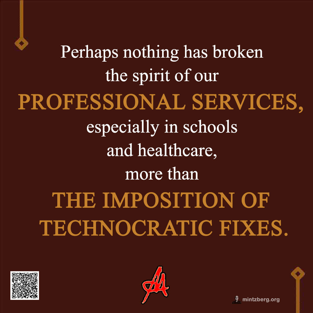 Perhaps nothing has broken the spirit of our professional services, especially in schools and healthcare, more than the imposition of technocratic fixes. 

#ThinkingOnThursday #quote
