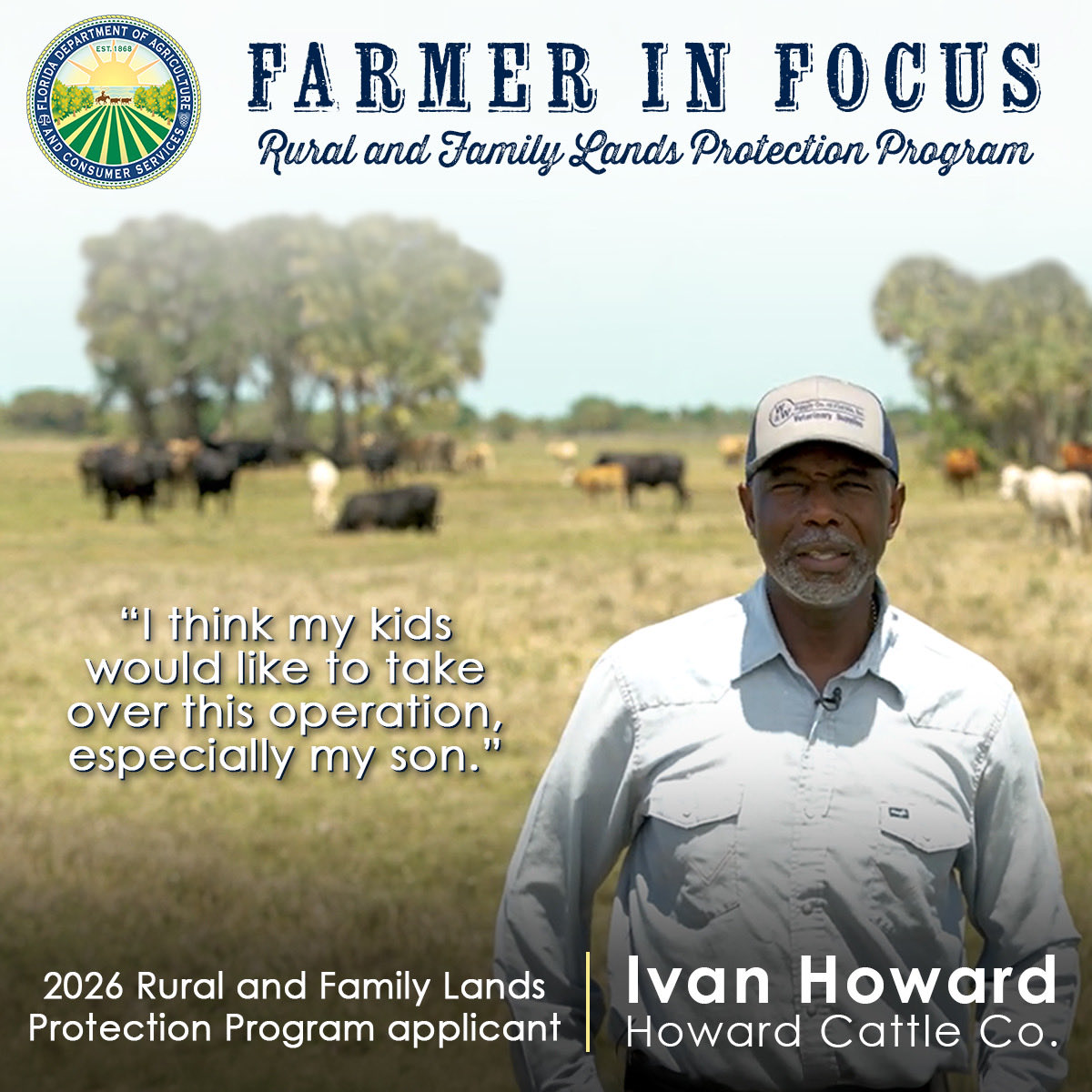 Meet Ivan Howard: one of the 2026 Rural and Family Lands Protection Program applicants.
 
He and his family have been raising commercial cattle in Hendry County, Florida for 20+ years and wish to continue to expand their operation through the program and preserve it from nearby