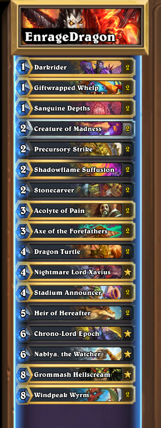 Enrage Warrior... My beloved... Have you returned to me?  Testing new decks @ twitch.tv/clarkhellscream

Credits to <a href="/Nyhmnim/">Nyhmnim</a> for the list.