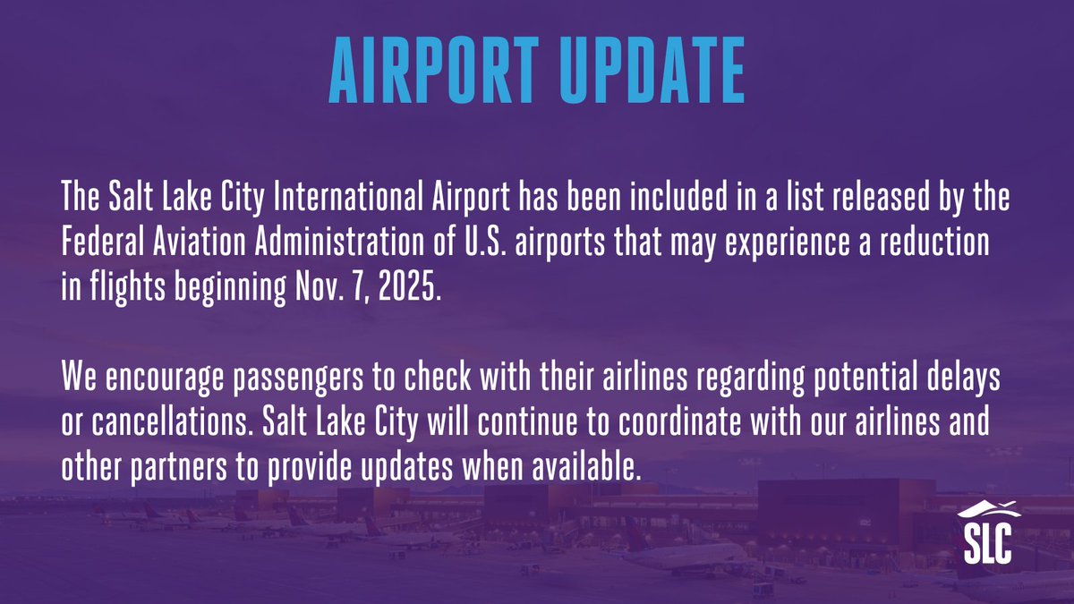 slcairport's tweet image. The Salt Lake City International Airport has been included in a list released by the Federal Aviation Administration of U.S. airports that may experience a reduction in flights beginning Nov. 7, 2025. 

We encourage passengers to check with their airlines regarding potential…