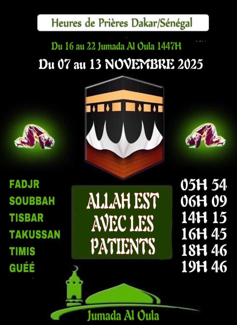 Gueye_Diamil's tweet image. Heures de Prières : Du 07 au 13 Nov 2025
@1talibe_cheikh @AliouneMbengu12 @Alkhally0096 @Amiroul_Usrati @fatima_lafleur @ibou_001 @mita_caramel @mouhamedDioufTC @MoujtabahDiop @ibou_001 @sambFatou24 @FatimahTidjani @khadija_kanee @MusLim_BaE_ @SyMouhamadoul @Thierno08Barro