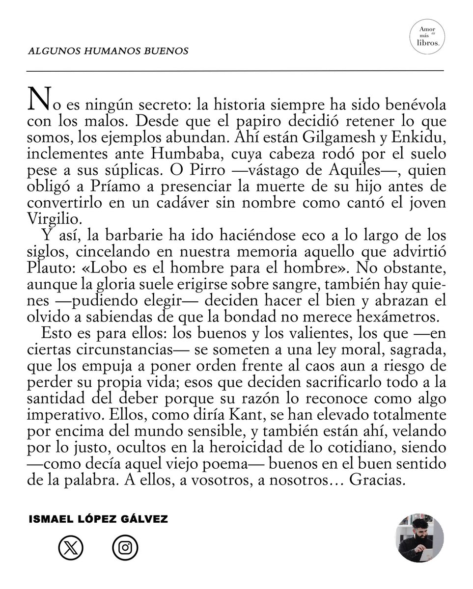 «Sed buenos y no más».
—Antonio Machado.