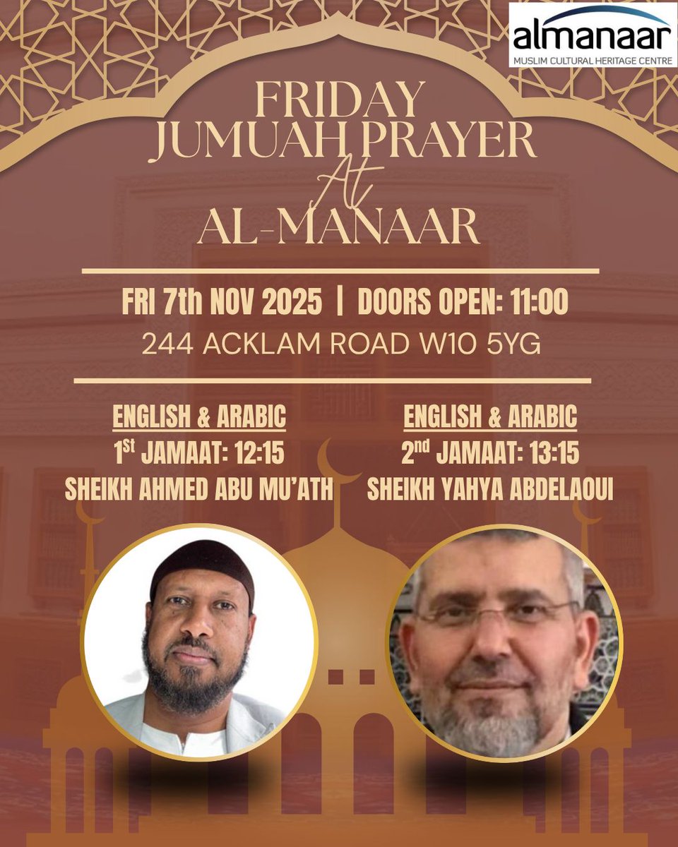 This Friday Jumua'ah Prayer led by:

1st Jamaat -Sheikh Ahmed Abu Mu’ath
2nd Jamaat -Sheikh Yahya Abdelaoui

1st Jamaat will begin at 12:15
2nd Jamaat will begin at 13:15

The Khutbah will be delivered in both Arabic and English to benefit all of the congregation.