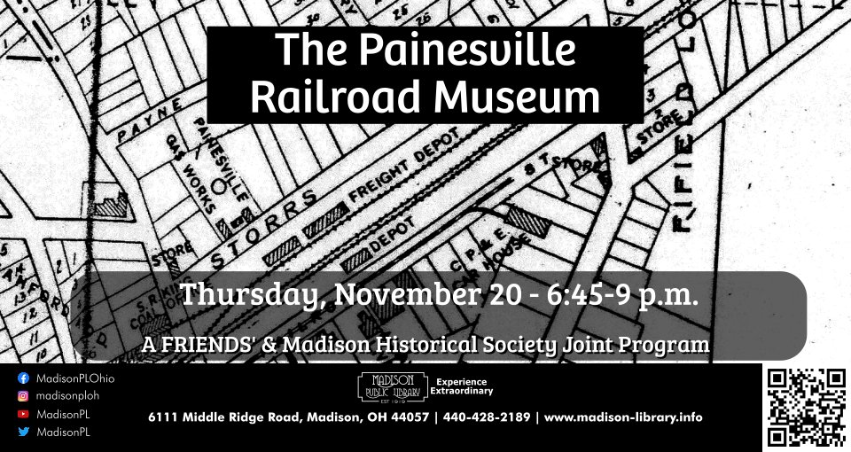 Have you visited the Painesville Railroad Museum? Join us to explore the NYC Painesville Depot and its history! A joint program with Madison Historical Society and Friends of Madison Public Library