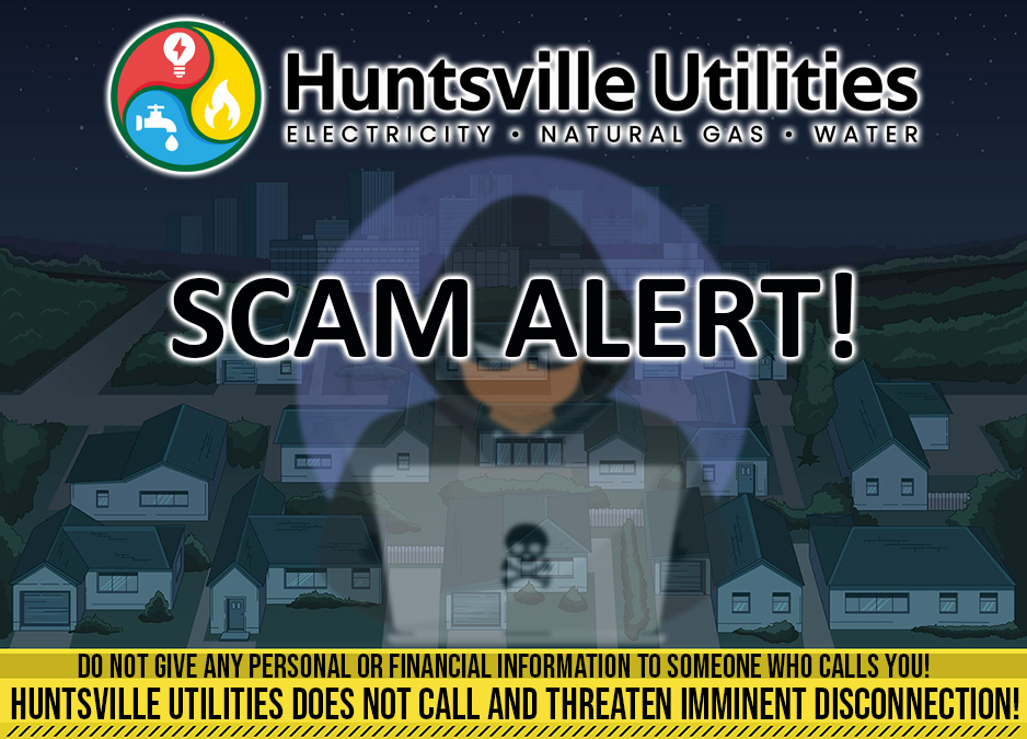 ❗️SCAM ALERT❗️There is a scammer calling people from a 256-770-XXXX number. He says he's Kevin from HSV Utilities &amp; your service will be cut off unless you pay him. This is a scam. We have suspended disconnects until further notice because of the government shutdown.