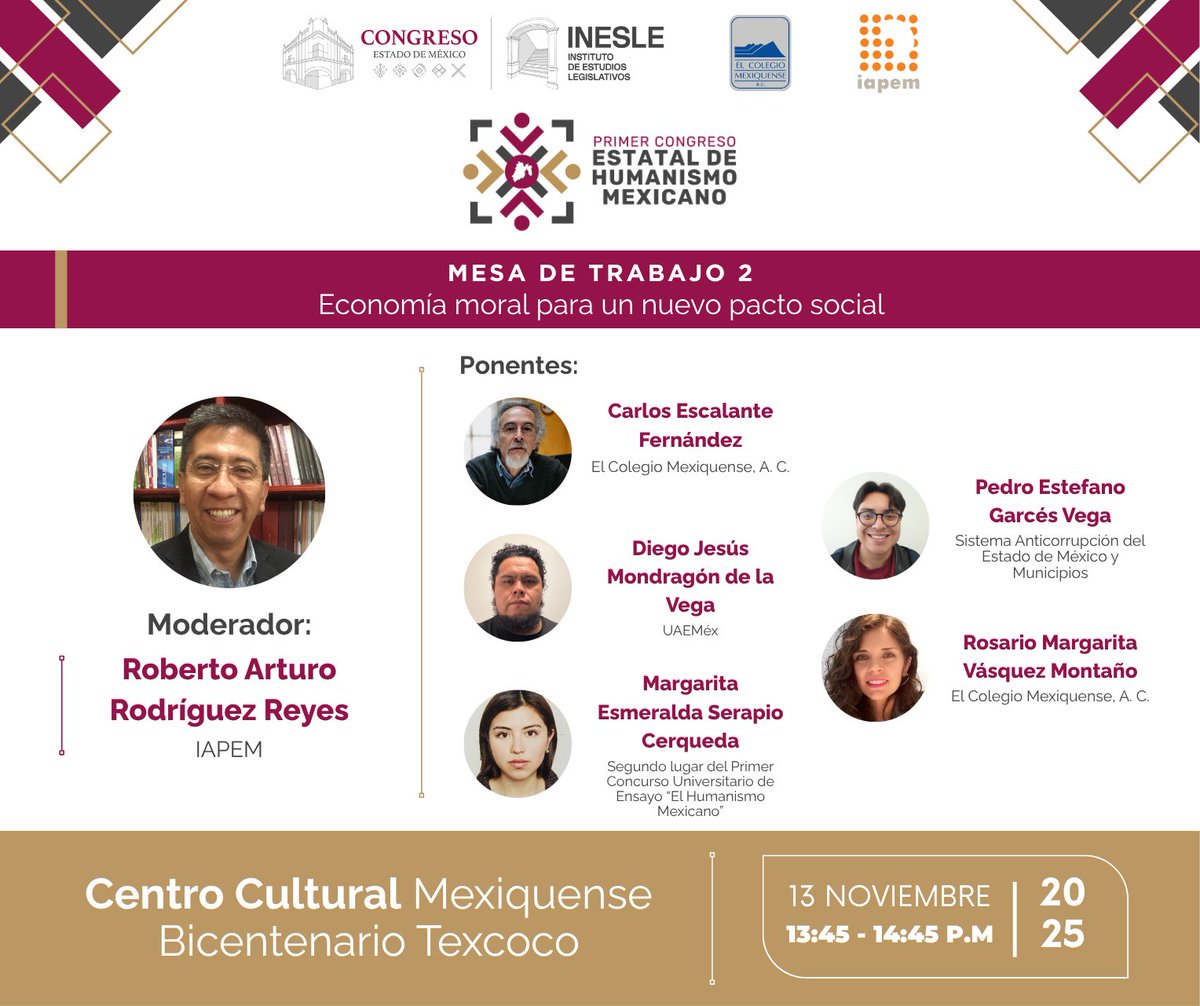 InesleMX's tweet photo. Todo listo para el Primer Congreso Estatal de #HumanismoMexicano, organizado por el @CongresoEdomex, por medio del INESLE y en colaboración con @col_mexiquense y el @IAPEM.
Conoce a las y los ponentes de la mesa de trabajo 2: Economía moral para un nuevo pacto social. https://t.co/EojchaPGmg
