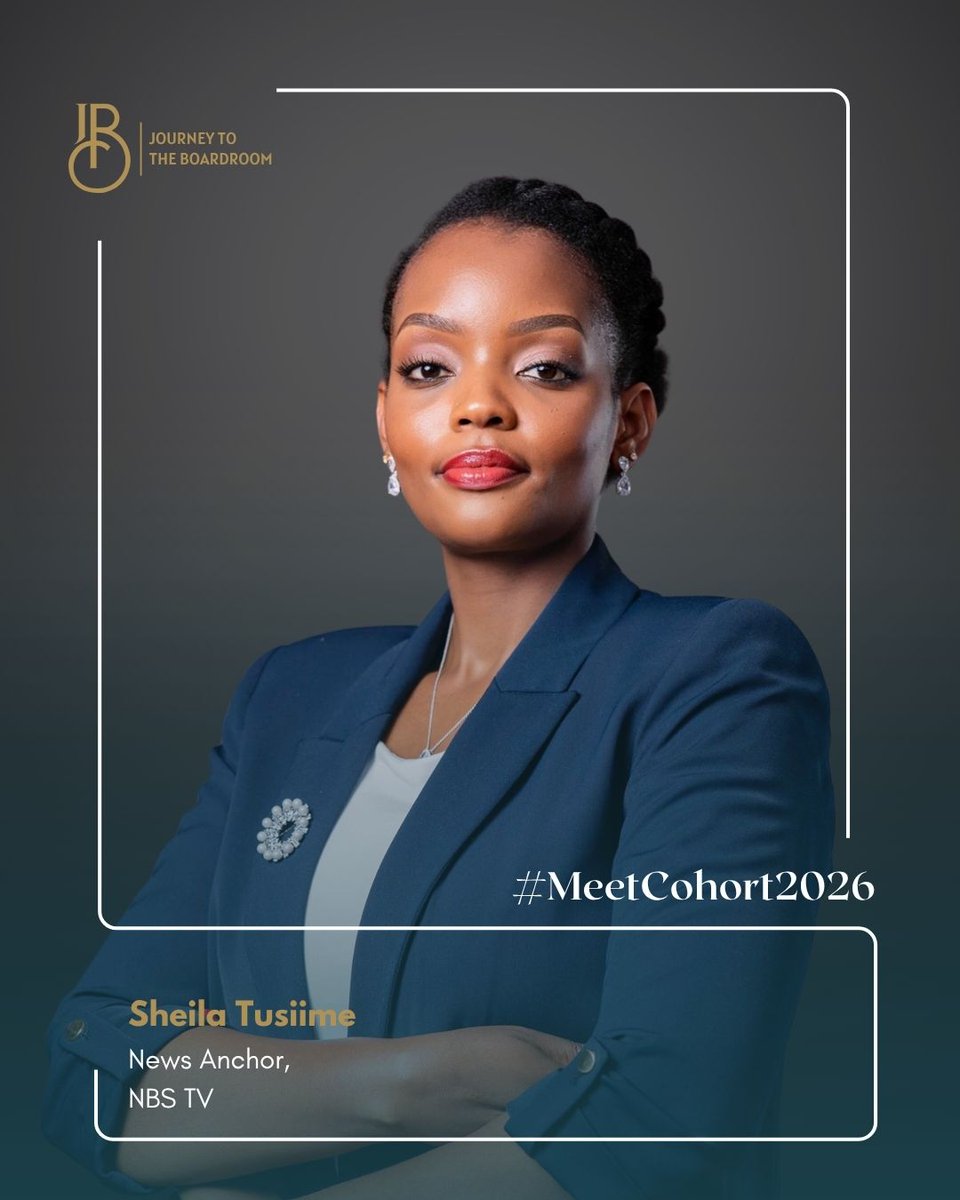 Welcome <a href="/TusiimeSheila/">Sheila Tusiime</a> to Cohort 2026 of <a href="/JTBoardroom/">Journey To The Boardroom</a> .

She is a 🇺🇬 journalist and news anchor on <a href="/nbstv/">NBS Television</a>  &amp; has established herself as a leading voice in 🇺🇬's media landscape.

She is also strategic communication expert &amp;
founder of <a href="/LoveandlaceB/">Love & Lace Bridal</a> 💪

#JTB2026
#Leadership