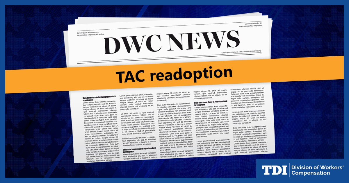 DWC readopts all sections of 28 Texas Administrative Code Chapters 160, 165, 166, and 180.

🔗Learn more: bit.ly/4qHYD9X
