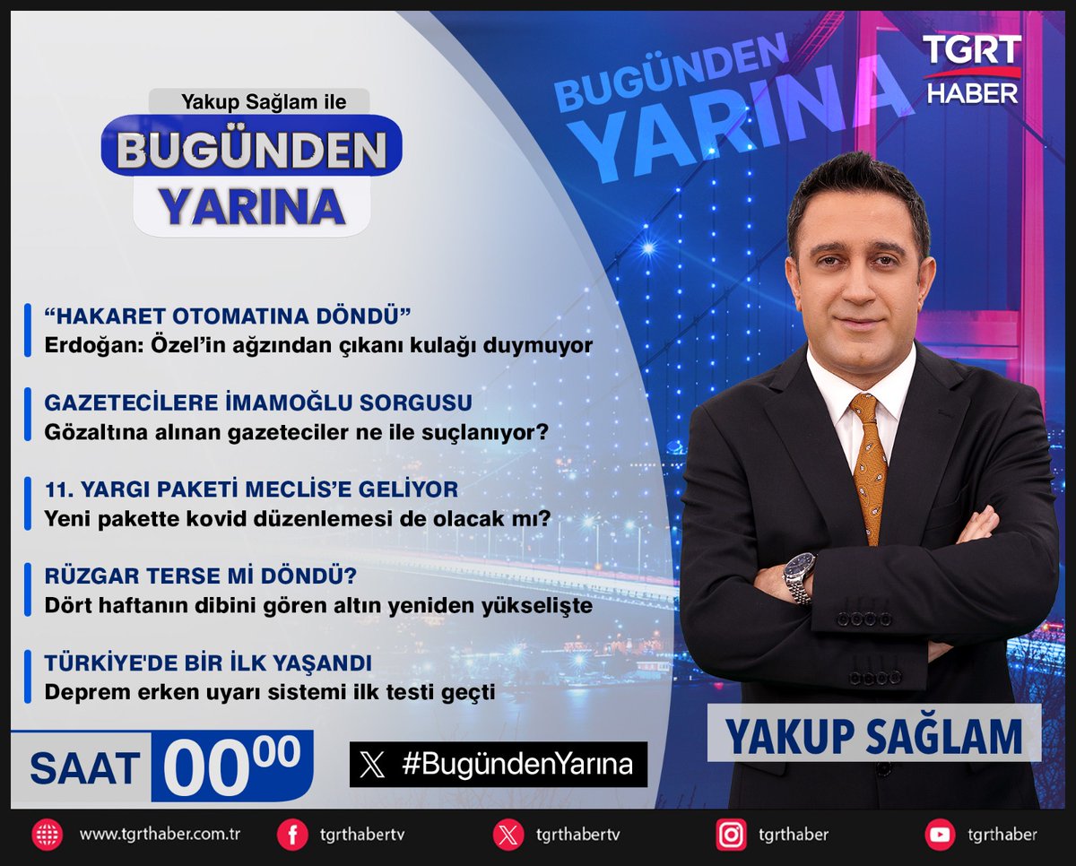 📌Erdoğan: Özel’in ağzından çıkanı kulağı duymuyor
📌Gözaltına alınan gazeteciler ne ile suçlanıyor?
📌Yeni pakette kovid düzenlemesi de olacak mı?
📌Dört haftanın dibini gören altın yeniden yükselişte
📌Deprem erken uyarı sistemi ilk testi geçti

<a href="/yakupsaglam/">Yakup Sağlam</a> 

#bugündenyarına