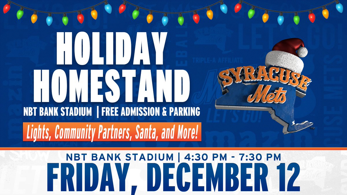 Off-Season's Greetings, Syracuse! 🎄⚾  Join us for the first-ever Syracuse Mets Holiday Homestand on Friday, Dec. 12th from 4:30–7:30 PM! Enjoy festive lights, photos with Santa &amp; Scooch, local nonprofits, shopping, and more all FREE and open to the public!

👉 For more details,