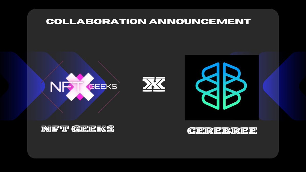 𝐍𝐅𝐓 𝐆𝐄𝐄𝐊𝐒  🤝  CEREBREE                 

𝐖𝐞 𝐀𝐫𝐞 𝐇𝐚𝐩𝐩𝐲 𝐭𝐨 𝐀𝐧𝐧𝐨𝐮𝐧𝐜𝐞 𝐨𝐮𝐫 𝐂𝐨𝐥𝐥𝐚𝐛𝐨𝐫𝐚𝐭𝐢𝐨𝐧 𝐰𝐢𝐭𝐡 <a href="/cerebree/"></a> 

CereBree is a human centered AI platform designed to help people grow and thrive.