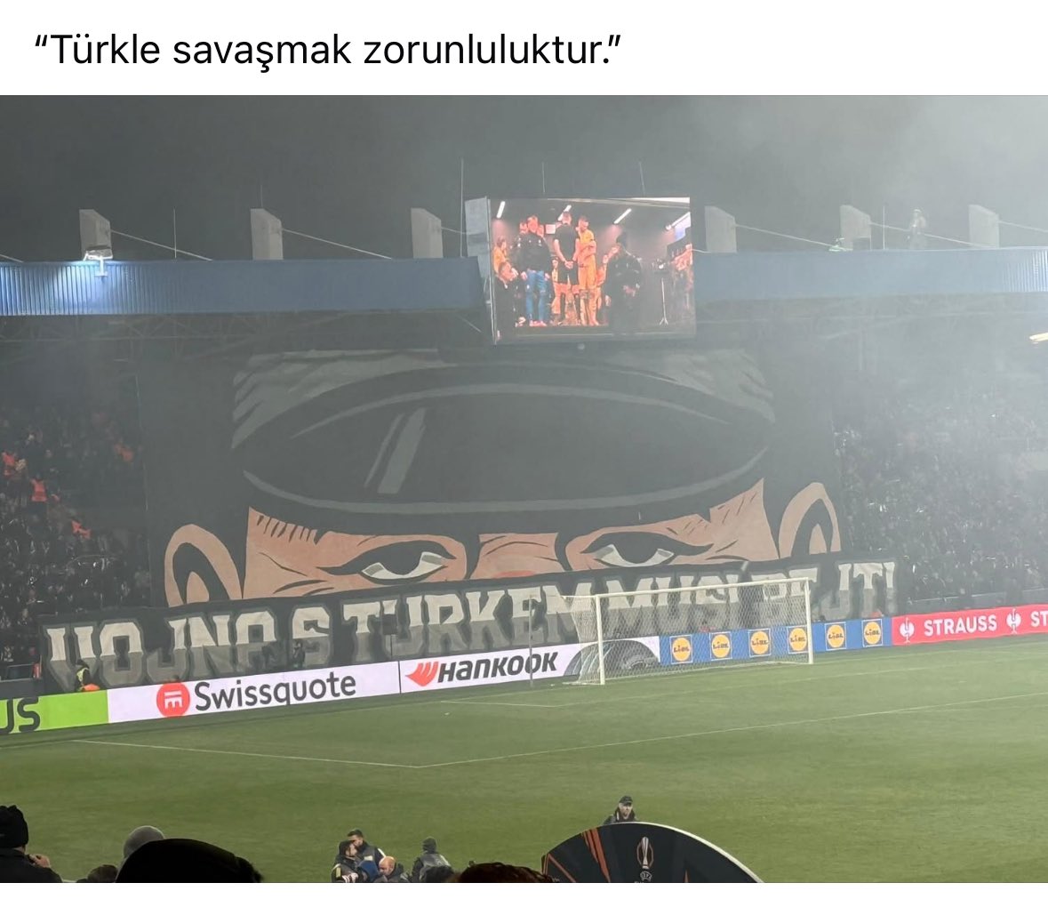 MTU_UGUR's tweet photo. @EuropaLeague @UEFAcom It is necessary to fight with the Turks ? What does it mean ? Will you ask this small team about this pancart ?? Uefa ????? https://t.co/3nT03ypB1f
