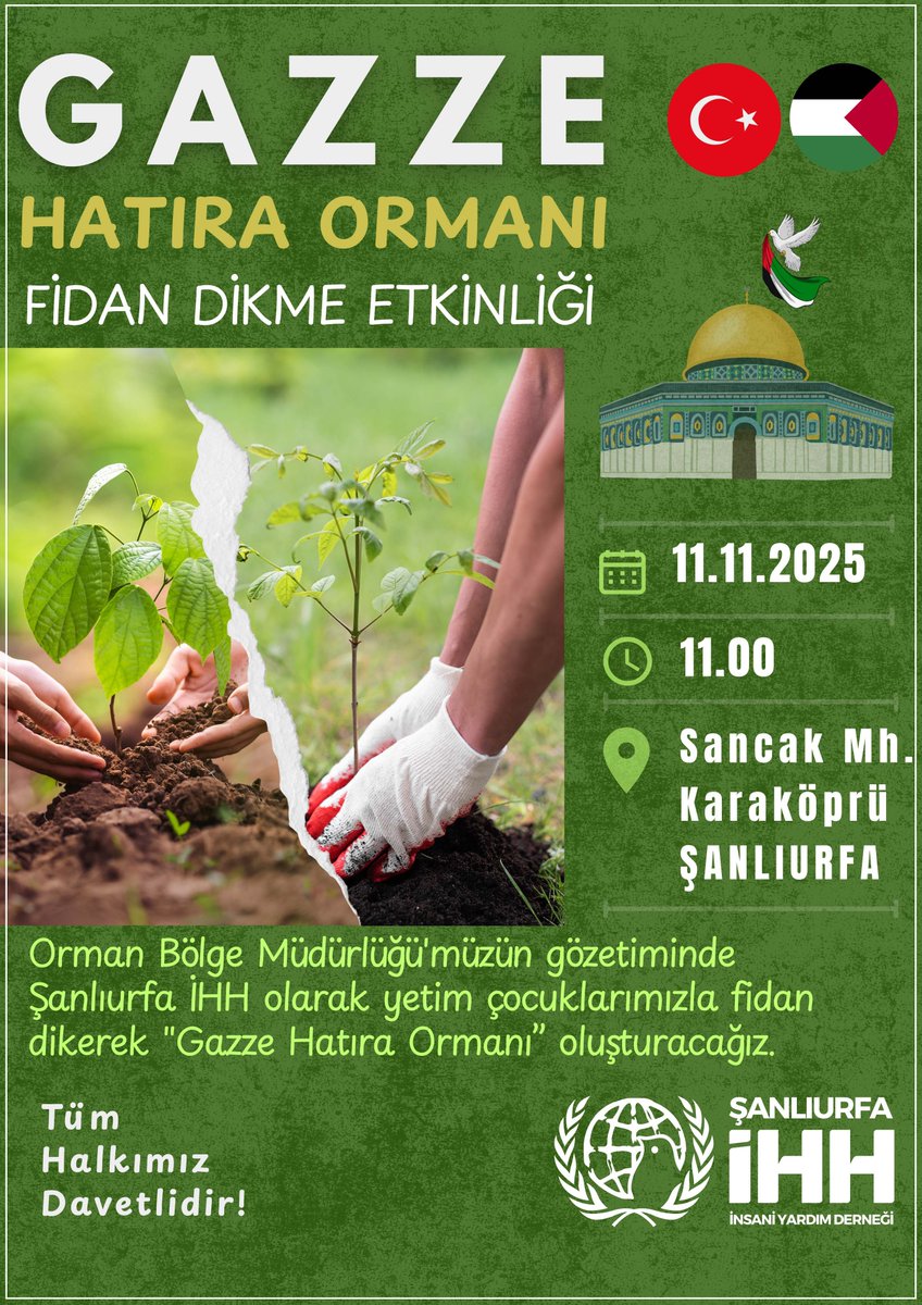Orman Bölge Müdürlüğü'müzün gözetiminde; 11 kasım salı günü saat 11.00'da Karaköprü Sancak Mahallesinde Şanlıurfa İHH olarak yetim çocuklarımızla fidanları dikerek "Gazze Hatıra Ormanı” oluşturacağız. 
Tüm halkımız davetlidir.
