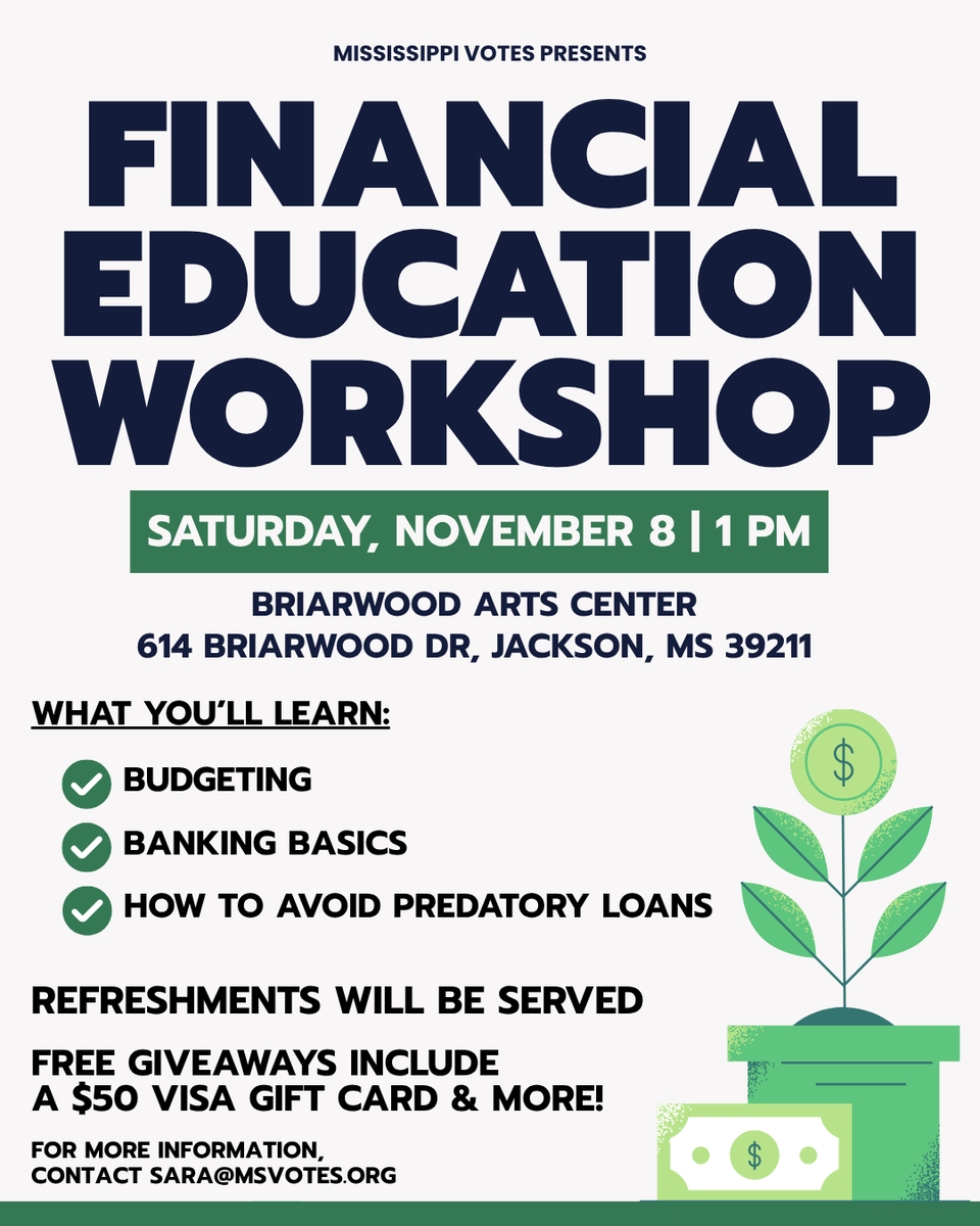 Join us for a Financial Education Workshop on this Saturday, Nov 8th at 1 PM at the Briarwood Arts Center in Jackson!

This event is free and open to the public.
Spots are limited. RSVP today at tinyurl.com/msvmoney!

For more info, contact sara@msvotes.org

#MSVotes #Up2Us