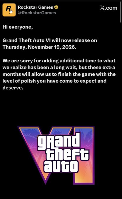 Screenshot of a tweet from Rockstar Games account with verified badge stating Hi everyone GTA VI will release on Thursday November 19 2026 We are sorry for adding additional time to what was already an extra long wait but these extra months will allow us to deliver the level of polish you have come to expect and deserve with black background and purple GTA VI logo featuring Grand Theft Auto VI text in stylized font