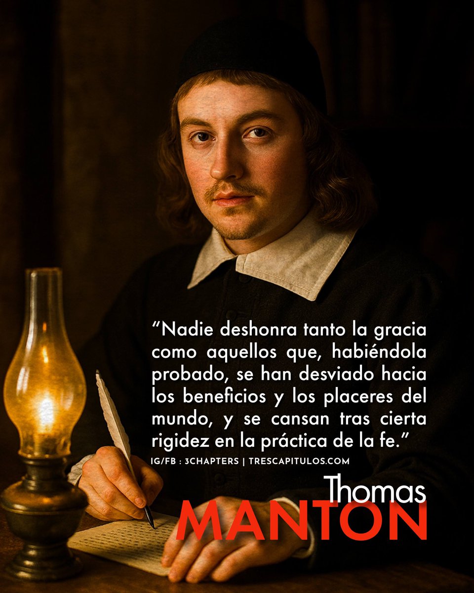 3Chapters1C1558's tweet photo. “Nadie deshonra tanto la gracia como aquellos que, habiéndola probado, se han desviado hacia los beneficios y los placeres del mundo, y se cansan tras cierta rigidez en la práctica de la fe.” Thomas Manton
#CitasCitables #Puritanos #ThomasManton #3Chapters https://t.co/DjqduPQW7o