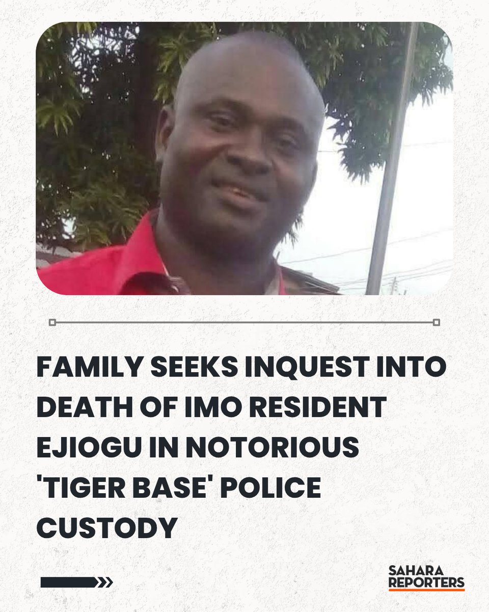 SaharaReporters's tweet image. Family Seeks Inquest Into Death Of Imo Resident Ejiogu In Notorious &apos;Tiger Base&apos; Police Custody | Sahara Reporters   bit.ly/47tvQ1d