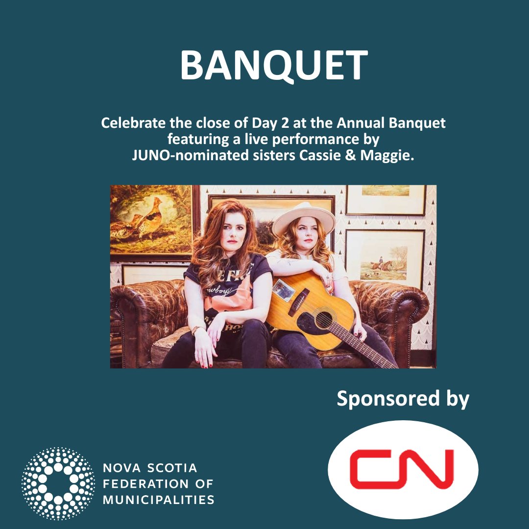 🎶 7:00 PM – 9:30 PM | Sponsored by CN
Celebrate the close of Day 2 at the Annual Banquet featuring a live performance by JUNO-nominated sisters Cassie &amp; Maggie.
#NSFMConference2025 #NSFMBanquet