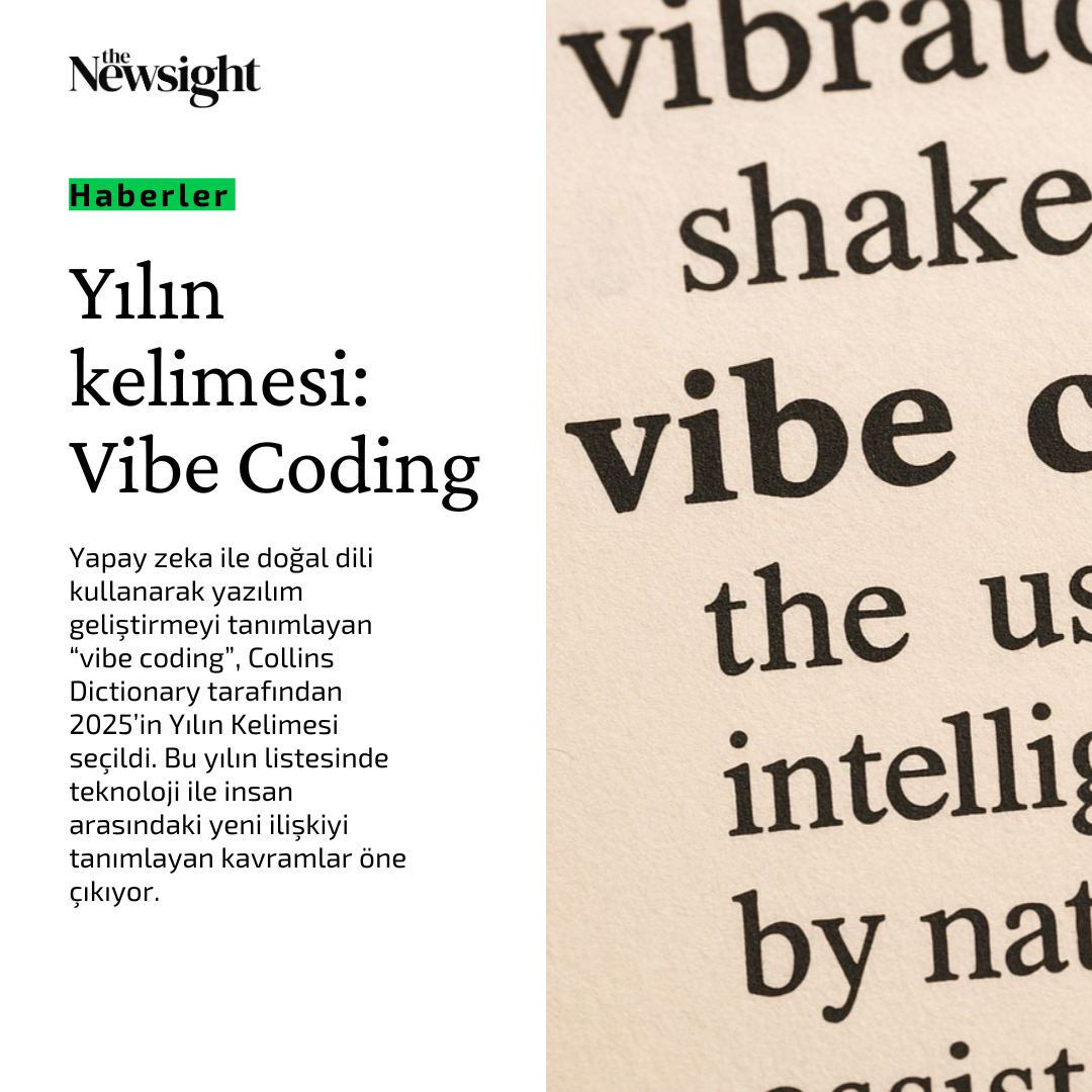 Collins Dictionary tarafından açıklanan 2025'in Yılın Kelimesi "vibe coding" (doğal dil ile yapay zekaya kod yazdırmak) oldu. Üstelik listede teknoloji ve insan ilişkisine değinen tek kelime bu değil. 👇

🔗 thenewsight.com/haberler/colli…