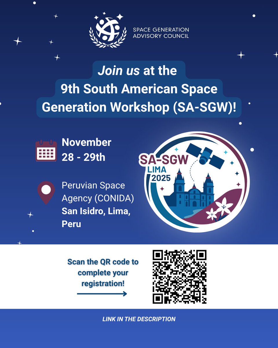 SGAC's tweet photo. 🚀 ¡Full-price registrations open!
Join the South American Space Generation Workshop 2025 (SA-SGW) in Lima, Peru, 🇵🇪 hosted at CONIDA, this 28–29 Nov.
Connect. Collaborate. Create the future of space. 🌍✨
🔗 https://t.co/Lwxl65WHuW

#SASGW2025 #SGAC #SpaceGeneration #Peru https://t.co/rqy3qMAcN0