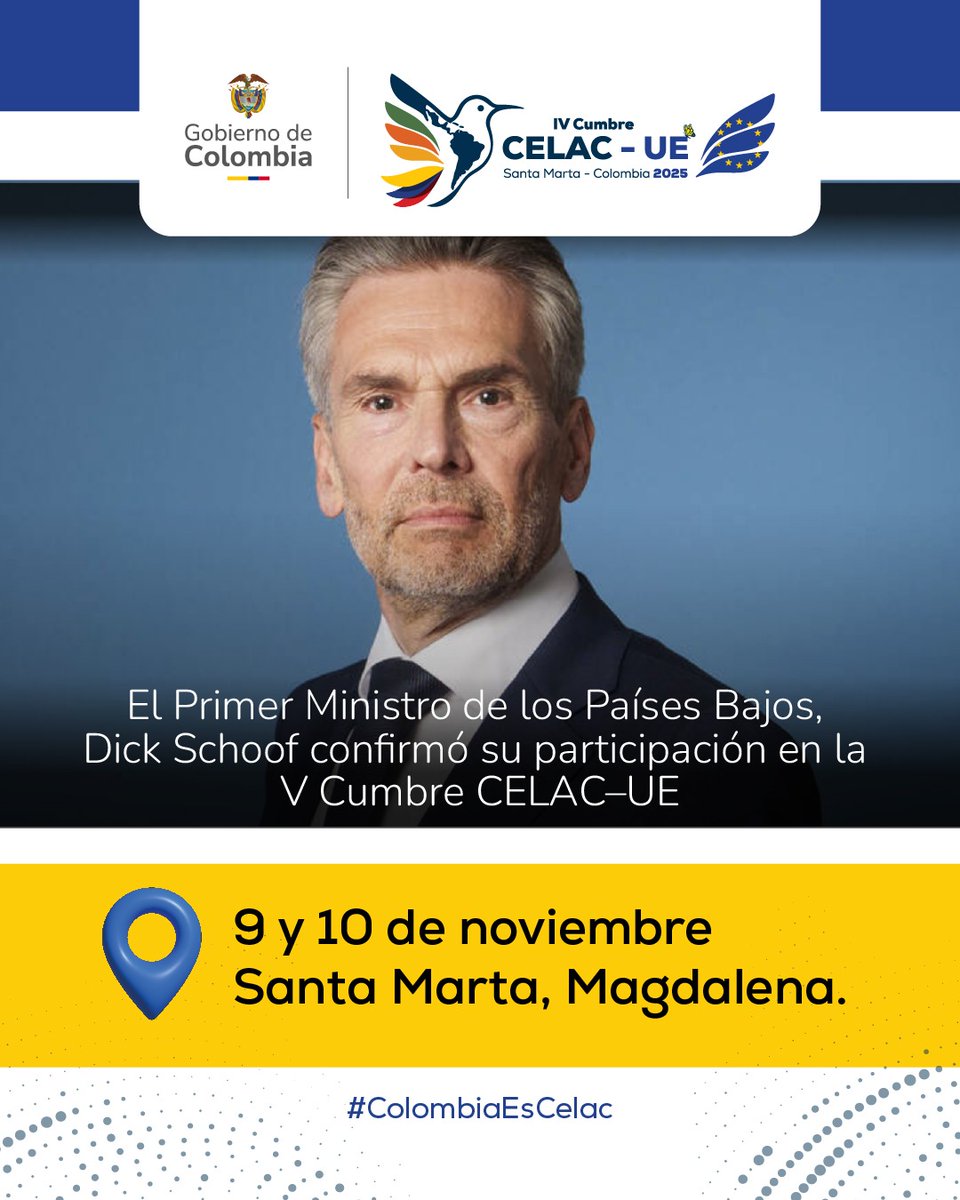 #ColombiaEsCELAC

 El Primer Ministro de los Países Bajos, Dick Schoof, estará presente en la IV Cumbre CELAC–UE, que tendrá lugar en Santa Marta los próximos 9 y 10 de noviembre.

Su asistencia contribuirá al fortalecimiento de las relaciones de cooperación y entendimiento entre