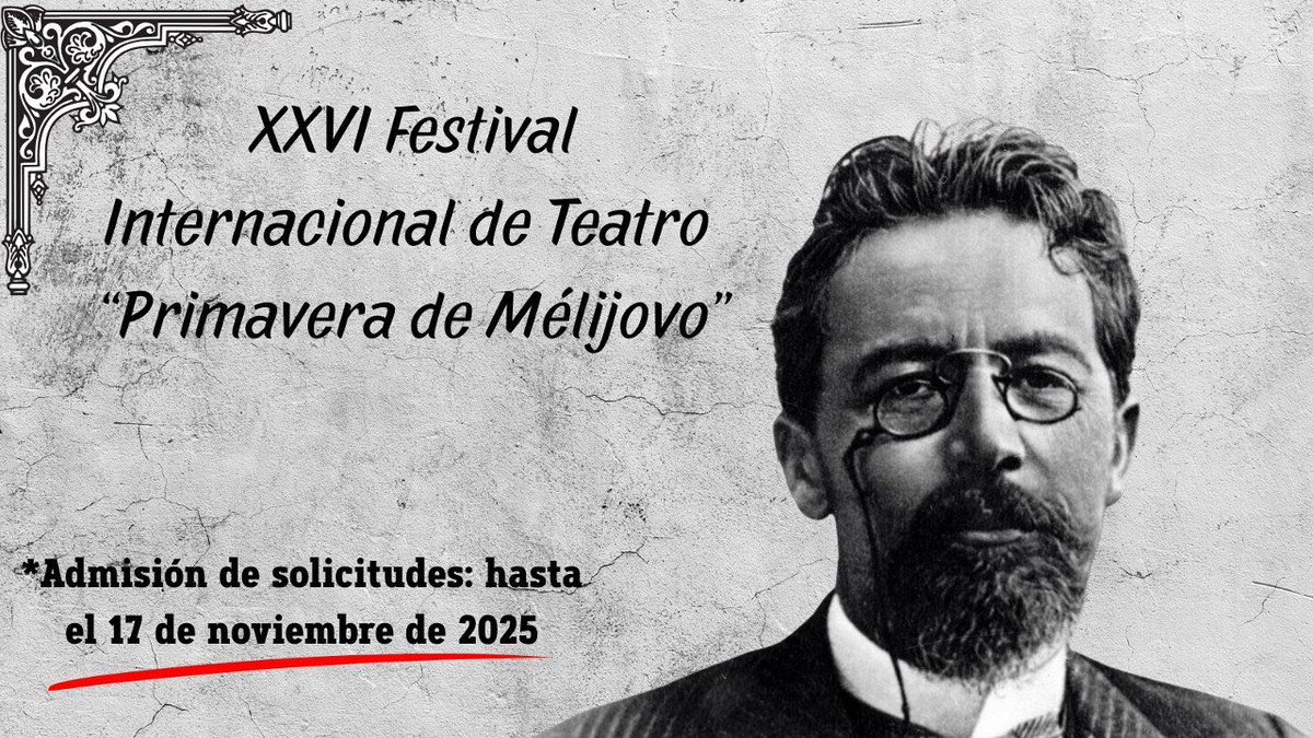 🎭 ¡Invitación al Festival Internacional de Teatro “Primavera de Mélijovo”! 🌸

Del 22 al 31 de mayo de 2026, el Museo-Reserva Antón Chéjov “Mélijovo” acogerá la 26ª edición del Festival Internacional de Teatro “Primavera de Mélijovo”.

🎬 Se invita a teatros y colectivos con