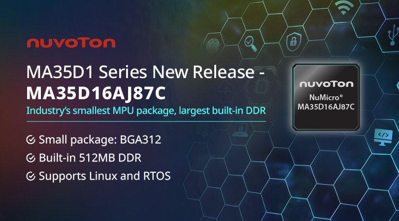NuvotonMCU's tweet image. New MA35D16AJ87C #microprocessor: With 512 MB DDR SDRAM stacked in a 15 × 15 mm BGA312 package, it streamlines PCB design, reduces product footprint, and lowers EMI, making it an excellent fit for space-constrained industrial applications.

#Nuvoton #IndustrialIoT