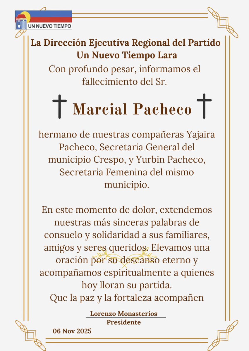 La dirección política del <a href="/partidountlara_/">Un Nuevo Tiempo Lara</a> se une al duelo que embarga a nuestra Sec General del #PartidoUntCrespo y Sec Femenina, Dra Yajaira Pacheco y Yurbin Pacheco por la desaparición física de su hermano *Marcial Pacheco*. paz A Sus Restos.