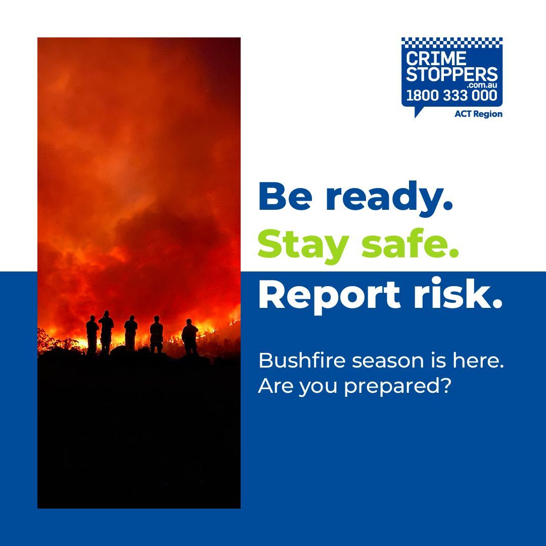 ACTCrimeStop's tweet image. Be ready. Stay safe. Report risk.
Bushfire season is here. Are you prepared? ACT Crime Stoppers urges all Canberrans to take action now: 
✅ Clear gutters and dry vegetation 
✅ Know your evacuation routes 
✅ Pack an emergency kit