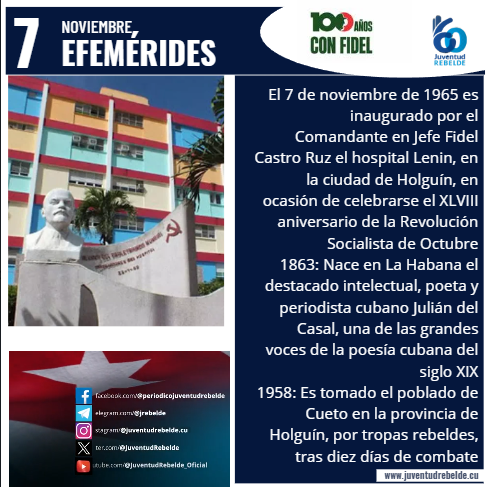 Resumen de Efemérides hoy 7 de noviembre en #Cuba 🇨🇺 

#CubaViveEnSuHistoria 
#ConLaFuerzaDeLaUnidad 
#CubaEstaFirme 
#100AñosConFidel